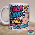 "Talk To The Hand" Funny Retro Comic Mug