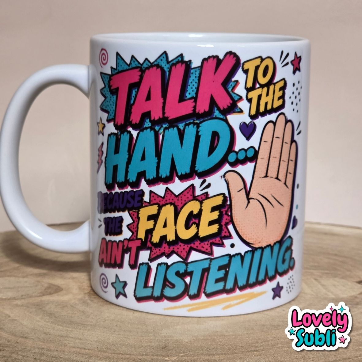 "Talk To The Hand" Funny Retro Comic Mug