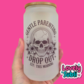 Gentle Parenting Drop Out - 18oz Libby Glass Cup